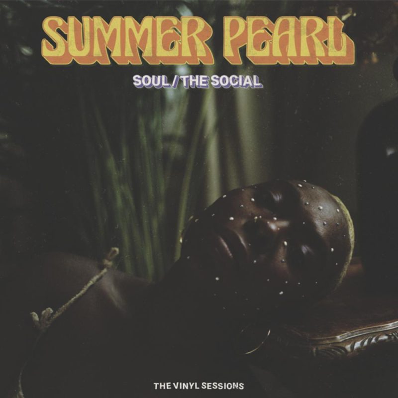 Summer Pearl – Soul / The Social